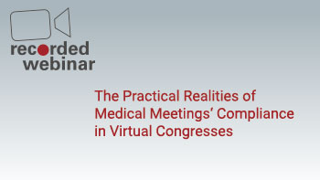 The Practical Realities of Medical Meetings’ Compliance in Virtual Congresses